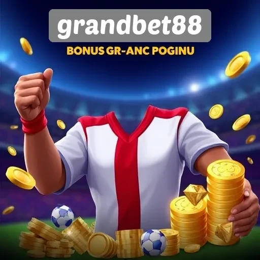 Promosi dan Bonus Menarik di Grandbet88 untuk Anggota Baru